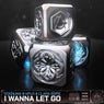 I Wanna Let Go - Extended Mix