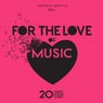 For The Love Of Music (20 Fresh House Tunes), Vol. 1
