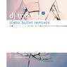 Static Bullet Remixes