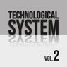 Technological System, Vol. 2