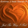 Just The Way I Feel feat. Sarah R