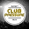 Club Pressure Vol. 18 - The Electro And Clubsound Collection