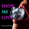 Show Me Love