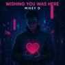Wishing You Was Here