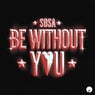 Be Without You