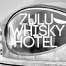 Zulu Whisky Hotel