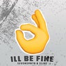 Ill Be Fine