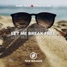 Let Me Break Free