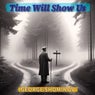 Time Will Show Us
