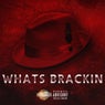 Whats Brackin (feat. Sick Beav & ChallyWally)