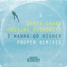 Seven Grand Housing Authority - I Wanna Go Higher (Proper 2016 Remix)