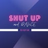 Shut up and Dance - The Party One