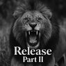 Release Part ii