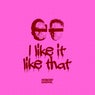 I Like It Like That (Extended Mix)