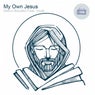 My Own Jesus