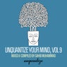 Unquantize Your Mind Vol. 9 - Compiled & Mixed by Sahib Muhammad