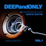 Deep And Only (20 Underground Tunes) [Special Edition], Vol. 1