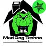 Mad Dog Techno Vol. 6