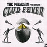The Magician presents: Club Fever (Extended)