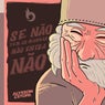 Se Não Tem As Manhas Não Entra Não