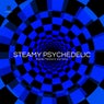 Steamy Psychedelic - Miami Trance Anthem