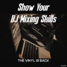 Show Your DJ Skills:The Vinyl Is Back