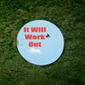 It Will Work Out