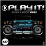 Play It! - Funky & Disco Vibes Vol. 37