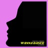 WANNA DANCE (The Remixes)