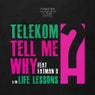 Tell Me Why / Life Lessons