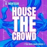 House the Crowd