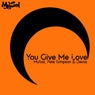 You Give Me Love
