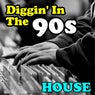Diggin' in the 90s - House