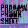 praaaw phonk shitt