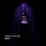 Dance or Die