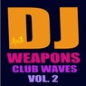 DJ Weapons: Club Waves, Vol. 2