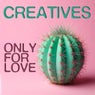 Only For Love