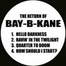 The Return of Bay-B-Kane