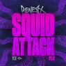 Squid Attack Pt..2