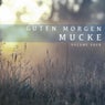 Guten Morgen Mucke, Vol. 4 (Music For A Chilled Morning Coffee)