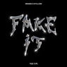 Fake It (Extended Mix)