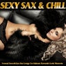 Sexy Sax & Chill - Sensual Smooth Jazz Bar Lounge for Intimate Romantic Erotic Moments
