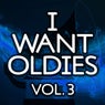 I Want Oldies, Vol. 3