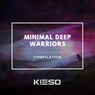 Minimal Deep Warriors