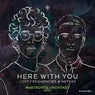 Here With You - Matrovita X Mordkey Remix