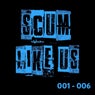 Scum Like Us 001-006