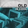 Old Is Cool (Extended)