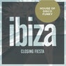 Ibiza Closing Fiesta: House Of Disco Funky