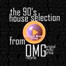 The 90's House Selection from OMG