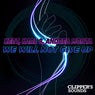 We Will Not Give Up (Extended Mix)